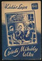 Kádár Lajos: Csüdi Mihály lelke. Bp., é.n. Forrás. Kiadói papírborítóval 48p.