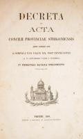 Decreta et acta concilii provinciae Strigoniensis anno domini 1858 [...] Pestini, 1859, Typ. J. Beimel &amp; Basilii Kozma, 3 sztl. lev.+ 234 p. Latin nyelven. Korabeli aranyozott, bordázott gerincű félbőr-kötésben, kissé viseltes, sérült borítóval, helyenként kissé foltos lapokkal.