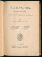 Rudnyánszky Gyula: Gyermek-szinház. Nyolc eredeti szinmű leányok és fiuk számára. Bp., [1883], Frank...