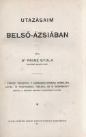 Prinz Gyula: Utazásaim Belső-Ázsiában. Budapest, 1911. Kertész József ny. 1 t. (címkép) + XVI + 333 ...