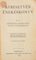 Keresztyén énekeskönyv. Kiadja a Dunántúli Ágostai Hitv. Evang. Egyházkerület. Bp., 1914, Hornyánszky Viktor, VIII+508+12 p. Korabeli egészbőr-kötésben, kissé sérült borítóval, helyenként kissé foltos lapokkal.