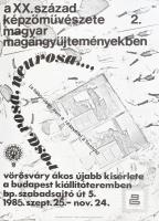 1985 A XX. század képzőművészete magyar magángyűjteményekben - rosa, rosa, neurosa..., Vörösváry Ákos újabb kísérlete a Budapest Kiállítóteremben, plakát, ofszet, papír, apró felületi és lapszéli sérülésekkel, 66x47 cm