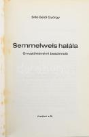 Silló-Seidl György: Semmelweis halála. Orvostörténelmi beszámoló. Frankfurt a. M., 1977. Kiadói papírkötés, kissé kopottas állapotban.