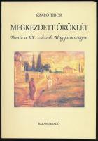 Szabó Tibor: Megkezdett öröklét. Dante a XX. századi Magyarországon. (Dedikált!) Bp., 2003, Balassi. Kiadói papírkötés. A szerző, Szabó Tibor által Keszthelyi-Szabó Gábor (1953- ) gépészmérnök, a Szegedi Tudományegyetem rektora (2003-2010) részére dedikált példány.