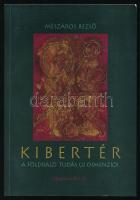 Mészáros Rezső: Kibertér. A földrajzi tudás új dimenziói. (Dedikált!) Szeged, 2003, Hispánia. Kiadói papírkötés. A szerző, Mészáros Rezső (1942- ) geográfus, egyetemi tanár, a JATE és utódintézménye, a Szegedi Tudományegyetem rektora (1994-2003) által Keszthelyi-Szabó Gábor (1953- ) gépészmérnök, a Szegedi Tudományegyetem rektora (2003-2010) részére dedikált példány.