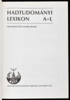 Hadtudományi Lexikon I-II. Szerk.: Szabó József. Bp., 1995, Magyar Hadtudományi Társaság. Kiadói műb...