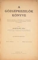 Jalsoviczky Géza: A gőzgépkezelők könyve. Bp., 1920, Ifj. Kellner Ernő. Félvászon kötés, viseltes állapotban.