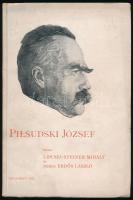 Lipcsei-Steiner Mihály és Nemes Erdős László: Pilsudski József. Bp., 1935, Magyar Mickiewicz Társaság. Kiadói papírkötés, kopottas állapotban.