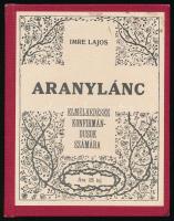 Imre Lajos: Aranylánc. Elmélkedések konfirmándusok számára. H.n., 1939, k.n., 134+(2) p. Második kiadás. Egészvászon-kötésben, az elülső szennylapon ajándékozási bejegyzéssel. Megjelent 800 példányban.