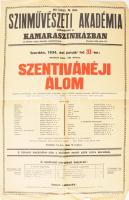 1934 Az Orsz. M. Kir. Szinművészeti Akadémia előadásai a Kamaraszínházban, Szentivánéji álom előadás plakátja (Szörényi Éva, Pogány Margit, Várkonyi Zoltán, stb.), Bp., Bichler és Büchler-ny., hajtva, kisebb sérülésekkel, gyűrődésekkel, 47x31,5 cm