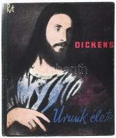 Charles Dickens: Urunk élete. Ford.: D. Guti Erzsi. Madaras László könyvdíszeivel. Bp., én., Rózsavölgyi. Kiadói illusztrált félvászon-kötés, kissé kopott borítóval.