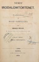 Szemák István: Német irodalomtörténet. Tanodai és magánhasználatra. I. rész: Ókor. Középkor. Kassa, 1870, Werfer Károly, IV+109+1 p. Átkötött félvászon-kötés, kopott, foltos borítóval, régi bélyegzésekkel, kiskunfélegyházi könyvtárnok, Miklovicz Lajos bejegyzésével.