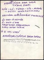 cca 2005 Bada Dada (Bada Tibor, 1963-2006) képzőművész, zenész humoros kéziratai, egyiken kisebb raj...