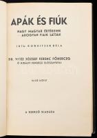 Kornitzer Béla: Apák és fiúk. Nagy magyar értékeink - ahogyan fiaik látják. I-II. köt. Dr. vitéz Józ...
