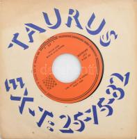 Taurus Ex-T: 25-75-82 - Zöld Csillag / Szólíts Meg Vándor. Vinyl, 7", 1972, VG