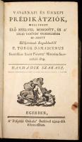 Török Damascénus, P.: Vasárnapi és ünnepi prédikátziók mellyeket élő nyelvvel mondott és a' lelki tanítók' segedelmére ki-adott. Elöljáróinak engedelméből - -. Harmadik szakasz. Egerben, 1802. Ny. az Érseki Oskola Bötüivel. 440 + (7) p. Korabeli, sérült kartonkötésben