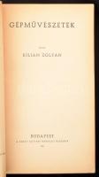 Kilián Zoltán: Gépművészetek. Bp., 1941 ,Szent István-Társulat. Kiadói papírkötés, 235p. Budinszky S...