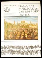 Stefan Holcík: Pozsonyi koronázási ünnepségek 1563-1830. Ford.: Nagy Judit. Bp., 1986, Európa. Fekete-fehér és színes képekkel illusztrálva. Kiadói egészvászon-kötés, kiadói papír védőborítóban.