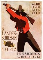 Wehrbereit allezeit! 6. Landesschiessen Innsbruck 1943. 4. bis 18. Juli / Tyrolean Riflemen patriotic propaganda s: L. Alton + So. Stpl. (fl)