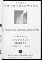 Swierkiewicz, Róbert: In verehrung Dargebrachtes Opfer 1992-1995. Lissabon - Stuttgart - Madras,1995...