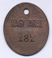 1885. "Ebadójegy - Nagyvárad" bronz kutyabárca "282" sorszámmal T:VF