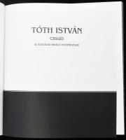 Tóth István Cegléd. Az évszázad kiváló fotóművésze. Kecskemét, 2006, Print 2000 Nyomda Kft. Gazdag k...