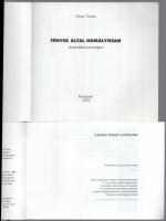 3 db Féner Tamás katalógus, Fények által homályosam, Féner Tamás '72, Latiatuc feleym zumtuchel...