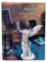 Angyalokra szükség van. Tanulmányok Bernáth Mária tiszteletére. Szerk.: András Edit. Bp., 2005., MTA Művészettörténeti Kutatóintézet. Kiadói egészvászon-kötés, kiadói papír védőborítóban.