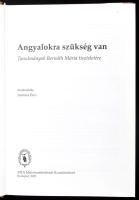 Angyalokra szükség van. Tanulmányok Bernáth Mária tiszteletére. Szerk.: András Edit. Bp., 2005., MTA...