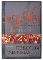 Marosvári Attila 1956 Forradalom és restauráció a makói járás falvaiban. Makó, 2006., Csongrád Megyei Múzeumok Igazgatósága. Kiadói papírkötés.