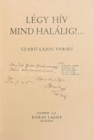 Szabó Lajos: Légy hív mindhalálig!... - - versei. A szerző által nyéki Zeke Gyula (1895-1976) gyöngy...