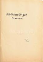 1946-1948 Sopron, kőből készült gát tervezése, költségvetés, tervrajzok, méretezés leírása