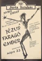 1988 Jurta Színház, Nyírő József: Jézusfaragó ember c. előadás plakátja, szign.: Eszes, feltekerve, 58,5x40,5 cm