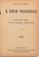 Leleszy Béla: A fekete veszedelem. I-II. köt. Fantasztikus regény a francia idegenlégió afrikai életéből. Bp., én., Tolnai, 144+16+142 p. Átkötött félvászon-kötés, kissé kopott borítóval, címlaphiánnyal.