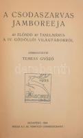 A csodaszarvas jamboreeja. 40 előadó 40 tanulmánya a IV. gödöllői világtáborból. Szerk.: Temesy Győz...