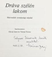 Olsvai Imre - Várnai Ferenc szerk.: Dráva szélén lakom. 1982, Zeneműkiadó, papírkötés, címlapon folt...