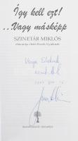 Szinetár Miklós - Kozák Gyula: Így kell ezt!...Vagy másképp. Bp., 2003, Balassi, papírkötés, Szinetá...