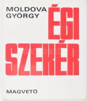 Moldova György: Égi szekér. Bp., 1982, Magvető. Kiadói egészvászon-kötés, kiadói papír védőborítóban. A szerző által DEDIKÁLT példány.