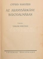 Otfrid Hanstein: Az aranysárkány birodalmában. Ford.: Tábori Piroska. é.n., Fővárosi Könyvkiadó, sérült egészvászon kötés.