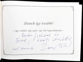 Zwack így tovább! Egy család, egy gyár, egy ital legendáriuma. DEDIKÁLT! Összeáll.: Borbíró Zsóka, P...