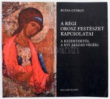 Ruzsa György: A régi orosz festészet kapcsolatai. A kezdetektől a XVI. század végéig. Bp., 1998, Balassi. Kiadói papírkötés.