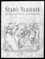 Szabó Vladimirné Schmolka Ágnes, Kratochwill Mimi (szerk.): Szabó Vladimír. Rajzok, rézkarcok, illusztrációk. Bp., 1998, Szabó Vladimirné Schmolka Ágnes. 196. p. Szabó Vladimír műveinek reprodukcióival rendkívül gazdagon illusztrált. Kiadói papírkötés.