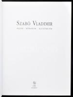 Szabó Vladimirné Schmolka Ágnes, Kratochwill Mimi (szerk.): Szabó Vladimír. Rajzok, rézkarcok, illus...