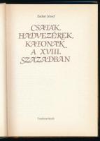 Zachar József: Csaták, hadvezérek, katonák a XVIII. században. Bp., 1990, Tankönyvkiadó. Kiadói kart...