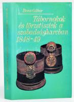 Bona Gábor: Tábornokok és törzstisztek a szabadságharcban 1848-49. Bp., 1983, Zrínyi. Kiadói egészvá...
