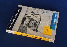 Laidley, Fernando: 
Aventure africaine. Premier tour d'Afrique en automobile. Traduit du portu...