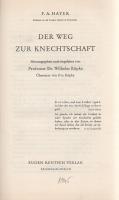 Hayek, F[riedrich] A[ugust]:  Der Weg zur Knechtschaft. Herausgegeben und eingeleitet von Wilhelm Röpke. Übersetzt von Eva Röpke. Erlenbach-Zürich, [1945]. Eugen Rentsch Verlag (Buchdruckei Effingerhof, Brugg). 304 p. Első német kiadás. Friedrich August Hayek (1899-1992) osztrák közgazdász, társadalomfilozófus, a XX. századi értelemben vett liberalizmus klasszikus gondolkodója. Az 1938-tól angol állampolgársággal bíró és angolszász egyetemeken oktató Hayek munkája először 1944-ben jelent meg, "The Road to Serfdom" (Út a szolgasághoz) címmel. A munkában következetesen szembeszáll a kollektív gazdaság eszméjével, mivel meglátása szerint a gazdaság társadalmi eszmék szerinti átalakítása és állami irányítása egyenes úton vezet el a totalitárius diktatúrákhoz, nemzetiszocialista és szovjet színezetben egyaránt. Hayek következetesen kis államot igénylő, liberális megközelítése az 1945 utáni Európában évtizedekig nem lelt követőkre, erőteljes szovjet kritikája miatt pedig a munka meg sem jelenhetett magyarul, a mű első magyar kiadása 1991-ben látott napvilágot. Kiadói egészvászon kötésben, az aranyozott címfelirat a gerincen fekete címkén, felül színes festésű lapszélekkel. Jó példány.