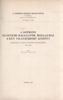 Hiller István: 
A soproni egyetemi hallgatók mozgalmai a két világháború között. (Fejezetek a Sopro...