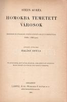 Stein Aurél: 
Homokba temetett városok. Régészeti és földrajzi utazás Indiából Kelet-Turkesztánba 1...