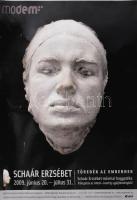 2009 Schaár Erzsébet, Töredék az embernek, Schaár Erzsébet művészi hagyatéka, válogatás az Antal-Lusztig gyűjteményből, kiállítási plakát, papír, kisebb gyűrődésekkel, 59x42 cm.